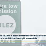 LEZ: le Zone a basse emissioni renderanno la mobilità urbana più sostenibile