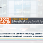Paola Cossu, CEO FIT Consulting, speaker a I-NUF 2022, nona Conferenza Internazionale sulla trasporto urbano delle merci