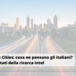 Smart Cities: cosa ne pensano gli italiani? I risultati della ricerca Intel