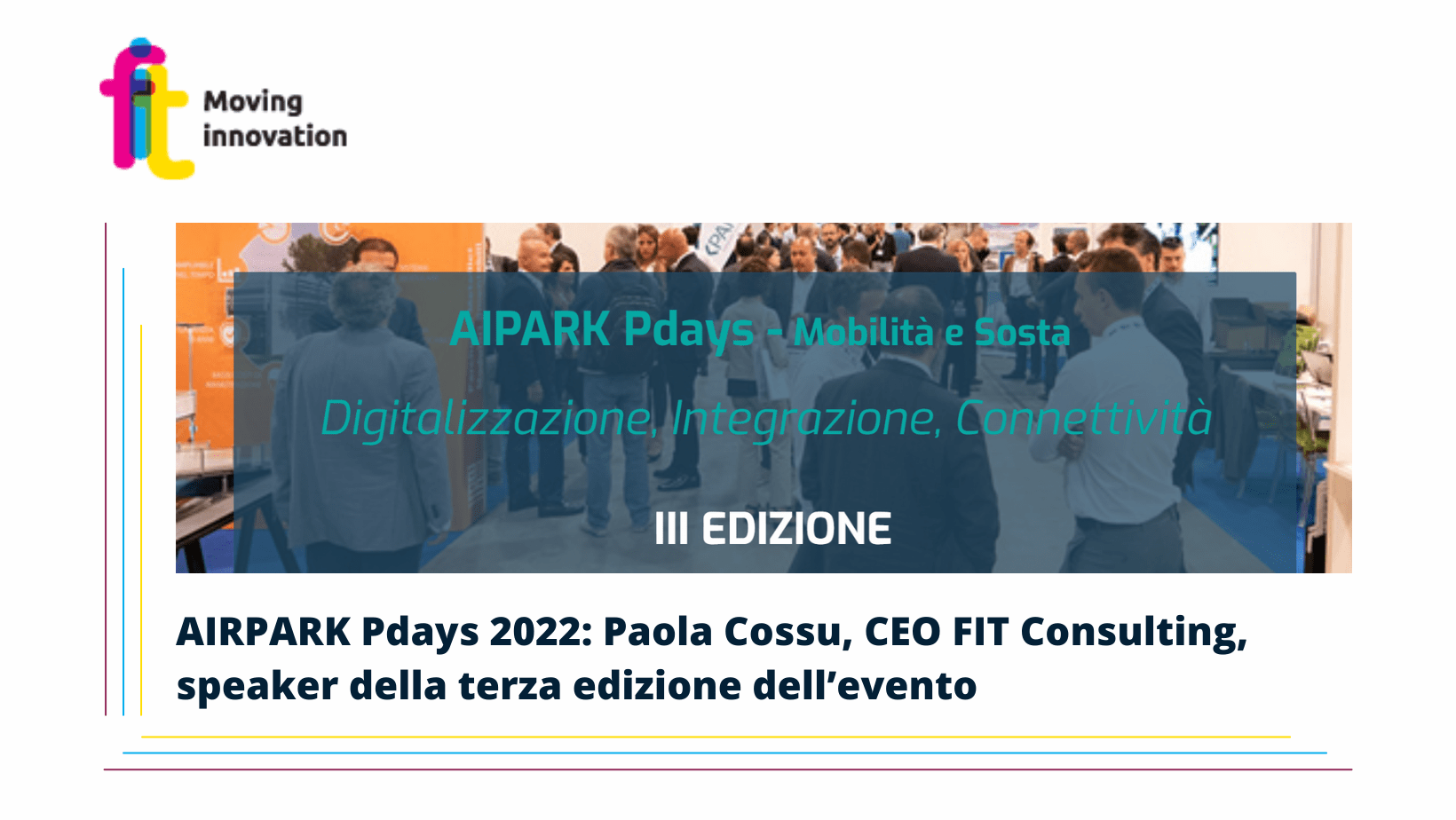 AIRPARK Pdays 2022 – Mobilità e sosta, Paola Cossu, CEO FIT Consulting, speaker della terza edizione dell’evento dedicato a digitalizzazione, Integrazione e Connettività
