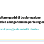 Al via il Progetto TRANSFORMER con lo scopo di progettare quadri di trasformazione sistemica a lungo termine per le regioni europee e accelerare il passaggio alla neutralità climatica. Tra i partner anche FIT Consulting