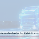 e-CMR Italy: conclusa la fase dei pilot  del progetto che ha visto coinvolte cinque imprese di trasporto