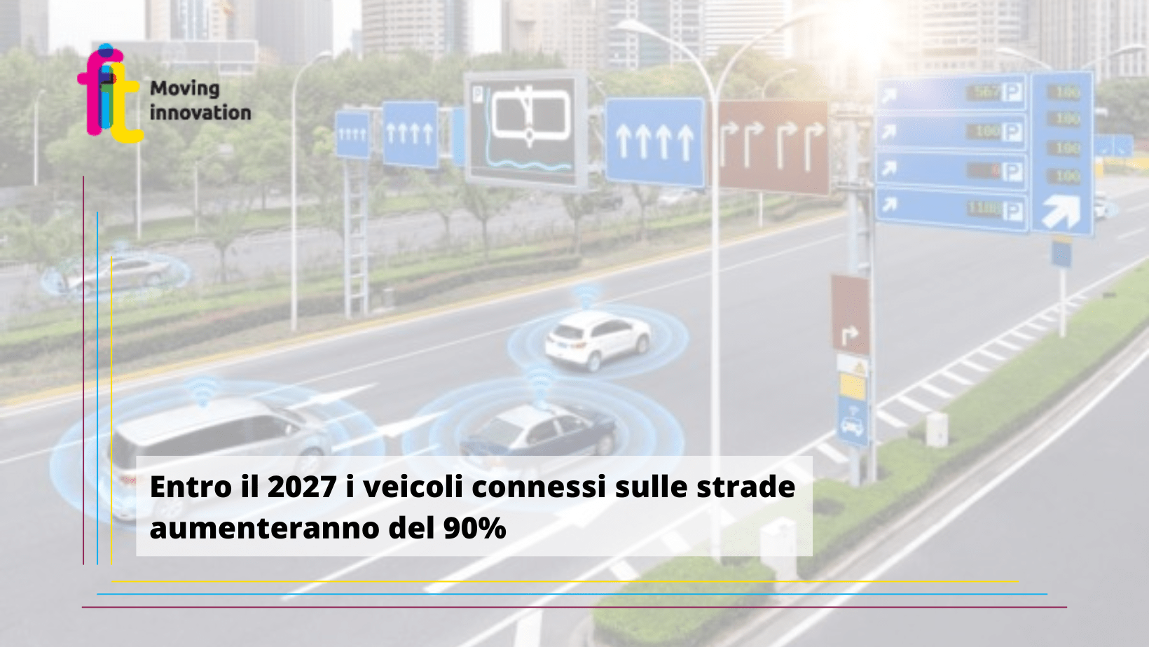 Entro il 2027 i veicoli connessi sulle strade aumenteranno del 90%