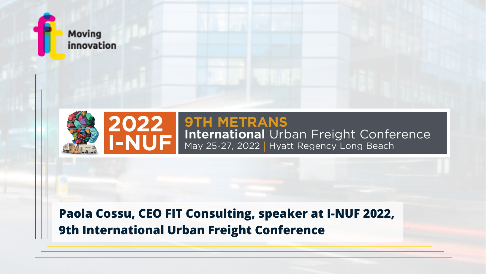 Paola Cossu, CEO FIT Consulting, speaker at I-NUF 2022, 9th International Urban Freight Conference
