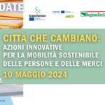 Changing cities: innovative actions for sustainable mobility of goods and people. On 10 May in Reggio-Emilia the event organised as part of the Transformer project
