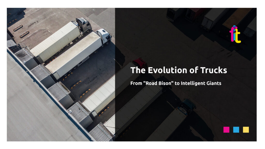 The Evolution of Trucks