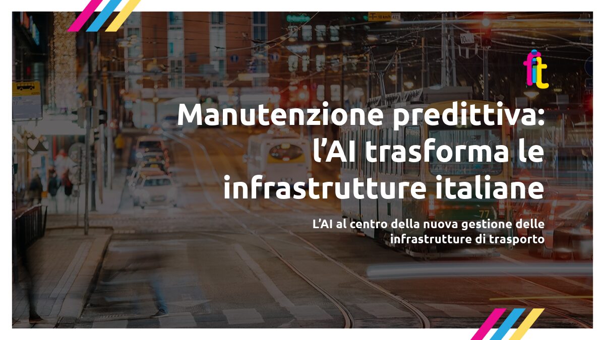 Manutenzione predittiva: l’AI trasforma le infrastrutture italiane