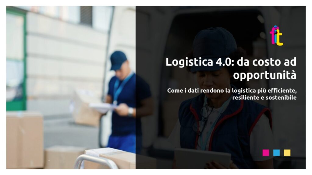 Logistica 4.0: da costo ad opportunità