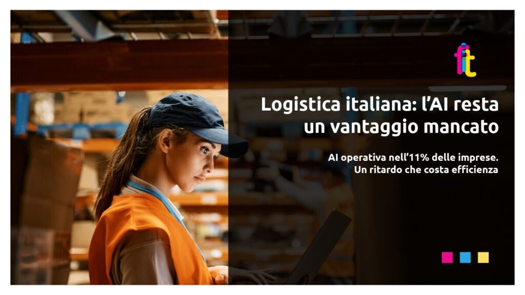 Logistica italiana: l’AI resta un vantaggio mancato