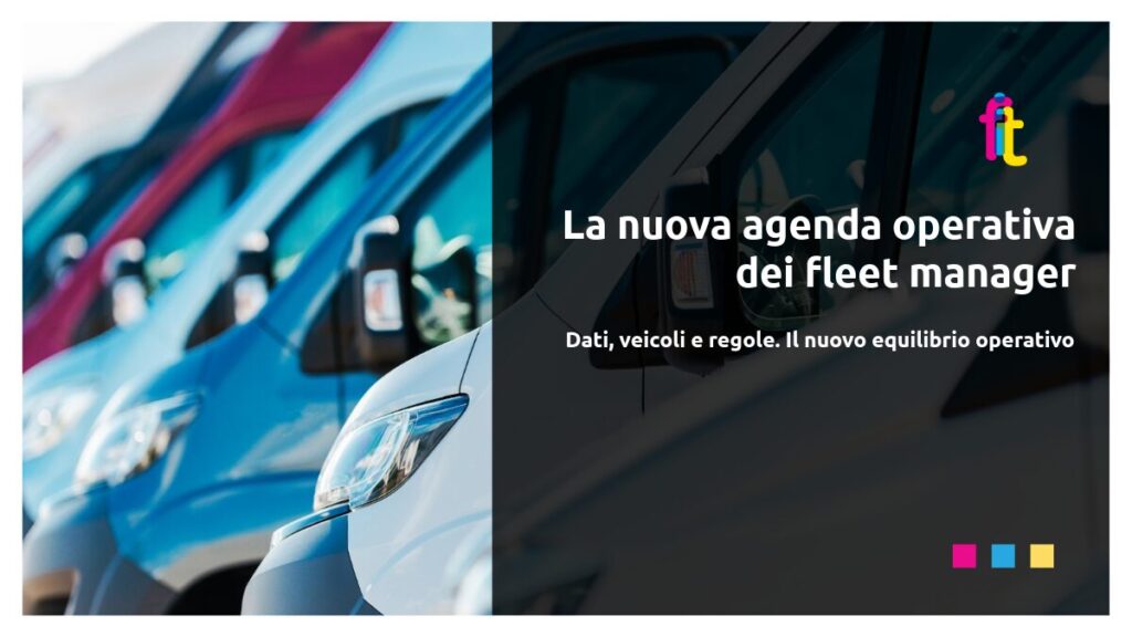La nuova agenda operativa dei fleet manager